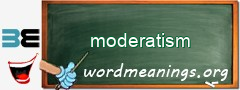 WordMeaning blackboard for moderatism